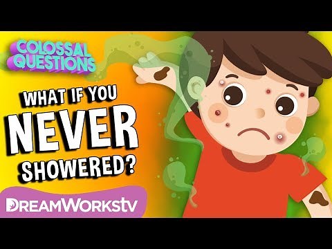 What If You Never Took A Shower? | COLOSSAL QUESTIONS