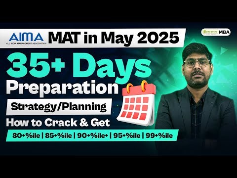 MBA MAT IN MAY 2025 - 35+days Preparation | How To Crack ? | Strategy/Planning I Top MBA Colleges