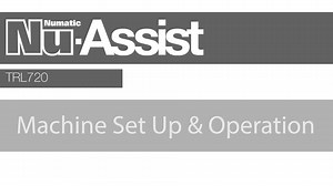 TRL720 Machine Set Up and Operation