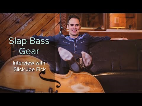 Upright Bass Slap Set-up, Strings & Bass Gear with Slick Joe Fick