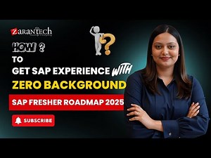 How to Get SAP Experience with Zero Background | SAP Fresher Roadmap 2025 | ZaranTech