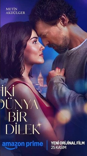 Hande Erçel’s New Movie “İki Dünya Bir Dilek” – Two worlds One wish