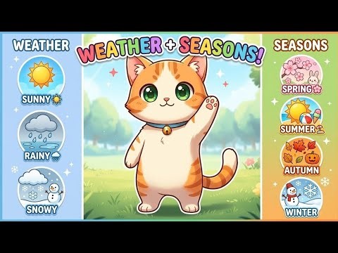 Weather + Seasons Song 🐱 | Learn Seasons & Weather | Kids Learning Video
