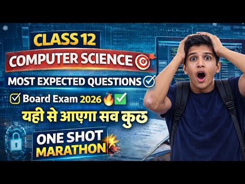 Class 12 Computer Science Most Expected Questions🎯 | Board Exam 2026 🔥| One Shot Marathon ⚡