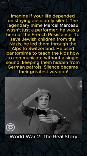 Marcel Marceau: The Silent Hero of the Resistance