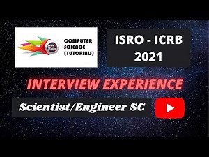 ISRO ICRB Interview Experience - March 2021 - Scientist/Engineer SC (CS)