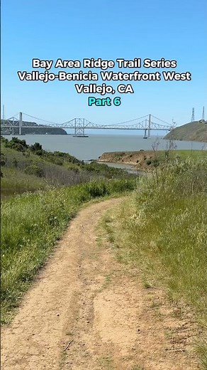 Bay Area Ridge Trail Part 6 - Vallejo-Benicia Waterfront West in Vallejo, CA