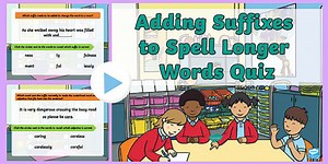 Adding Suffixes  -ment  -ness  -ful  -less and  -ly to Spell Longer Words SPaG PowerPoint Quiz
