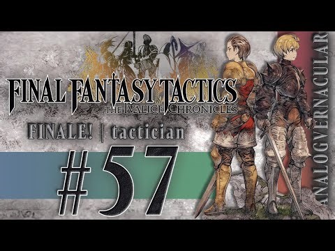 #57 Finale! Ultima & the True Histories | Final Fantasy Tactics The Ivalice Chronicles | Tactician