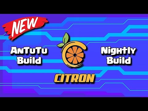 New Citron Nightly Build & Antutu Build Lots of Improvement! ✨
