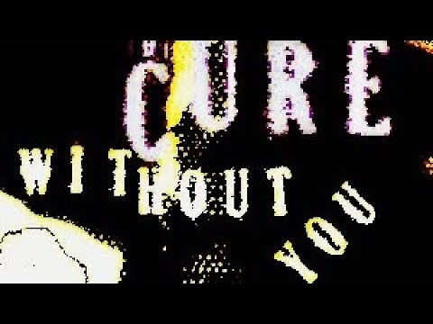 The Cure - Without You (LYRICS ON SCREEN) 📺