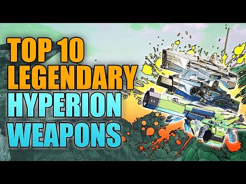 Borderlands 3 | Top 10 Legendary Hyperion Weapons - Best Guns Made by Hyperion
