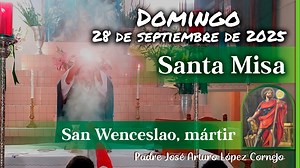 ✅ MISA DE HOY domingo 28 de Septiembre del 2025 - Padre Arturo Cornejo | Padre Jose Arturo Lopez Cornejo