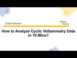 Tutorial 24-How to Analyze Cyclic Voltammetry Data in 10 Mins?