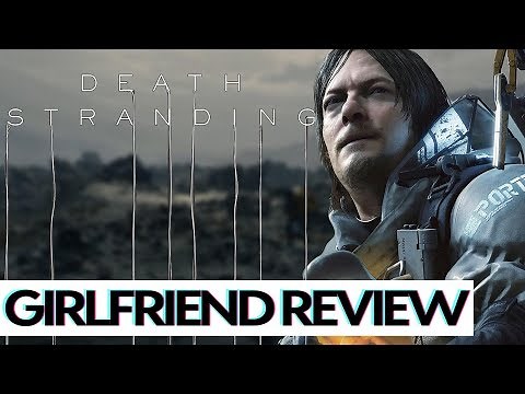 Death Stranding | Girlfriend Reviews