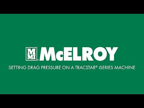 Setting Drag Pressure on a TracStar® iSeries Machine