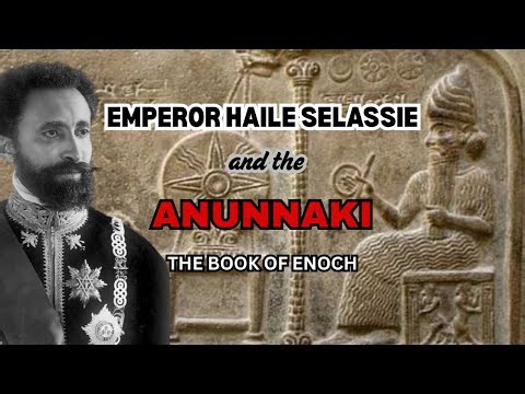 Haile Selassie and the Anunnaki. The book of Enoch, Priest Isaac
