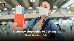 A step by step guide to getting the Thai Student Visa (Non-Immigrant ED)