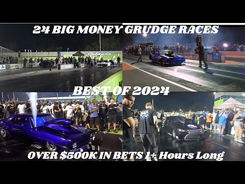 2024 Grudge Race Compilation - 1+ Hours of Footage - Over 24 Big Money Grudge Races