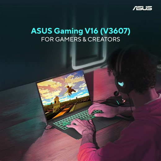 9.8K views · 866 reactions | Lightweight yet ferocious ASUS Gaming V16 (V3607) isn’t just built to play, it’s built to create, conquer, and push past limits. The Turbo Blue backlit keyboard sets the stage, while Intel Core 7 and RTX4050 GPU drive uncompromising speed and visuals. Every frame sharp. Every idea sharper. | ASUS | Facebook
