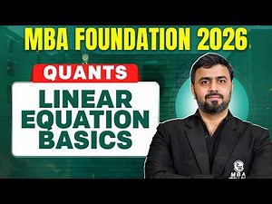 Linear Equations | CAT 2026 Quants🔥 | Basics to Advanced | MBA Maha Foundation | MBA Wallah