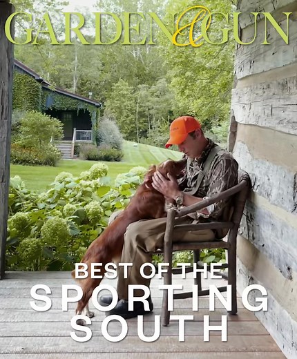 Get the best of the South—and save up to 64% | Garden & Gun Magazine