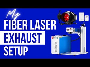 My OMTECH Fiber Laser Exhaust Setup & Overview