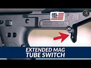 KEL TEC KSG Extended Mag Tube Switch | KEL TEC KSG Accessories