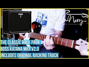 BOSS KATANA MKII V2.0 | THE CLASSIC ROCK PACK (4 PATCHES) + ORIGINAL BACKING TRACK