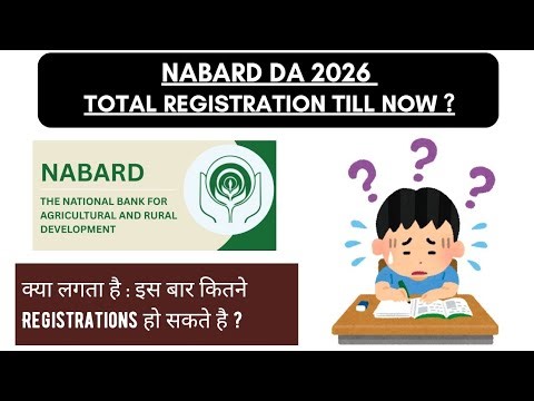 📢 NABARD DA 2026 : Total Registration till Now ? Watch Now 😱