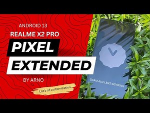 PIXEL EXTENDED ROM | REALME X2 PRO | ANDROID 13