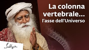 La colonna vertebrale: l'asse dell'Universo | Sadhguru Italiano Nello yoga, spiega Sadhguru, la colonna vertebrale è considerata l'asse dell'universo, poiché la propria esperienza di tutto ciò che l'universo è viene condotta attraverso la colonna vertebrale. Se acquisisci un po' di padronanza sulla colonna vertebrale, puoi controllare che tipo di esperienza produci per te stesso. #SadhguruItaliano #Universo #ColonnaVertebrale #Esperienza | Sadhguru Italiano