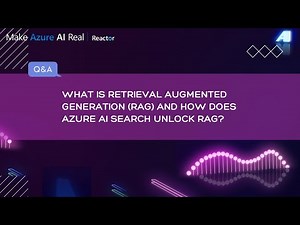 What is Retrieval Augmented Generation (RAG) and how does Azure AI Search unlock RAG?