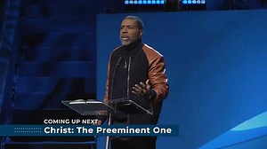 Creflo Dollar - Christ, The Preeminent One - Part 1 » Online Sermons