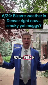 6/24: Bizarre weather in Denver right now…smoky yet muggy? #weather #denver #colorado #storms #meteorologist