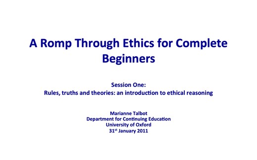 A Romp Through Ethics for Complete Beginners (2011)