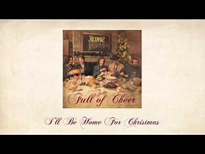 I'll Be Home For Christmas - Home Free