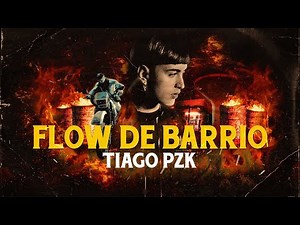 Tiago PZK - Flow de Barrio (Video Oficial)