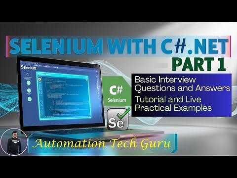 SELENIUM WITH C#.NET - PART 1|Basic Interview Question & Answers |Tutorial & live Practical Examples