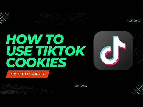 How To Use TikTok Cookies By | Techy Vault