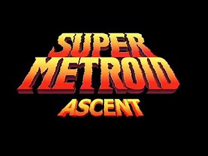 Super Metroid: Ascent