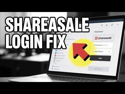 How to Fix ShareASale Login Issues – Publisher Account Errors