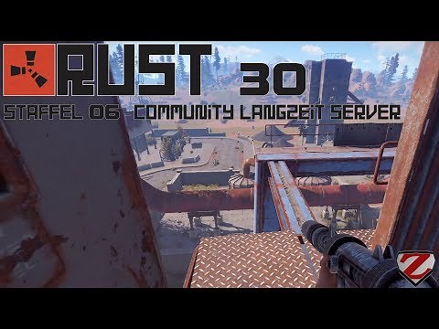 RUST [S06] #30 - Looting the Freight Depot - [Gameplay German]