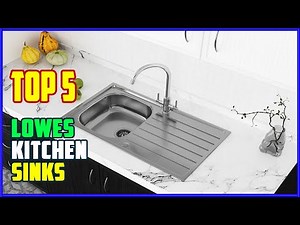 TOP 5 Best Lowes Kitchen Sinks 2025