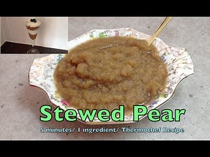 Stewed Pear 1 Ingredient 5 Minute Thermochef Recipe cheekyricho