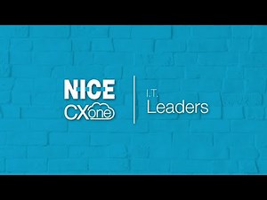 IT Leaders Use NICE CXone Call Center Software to Better Manage Core Operations