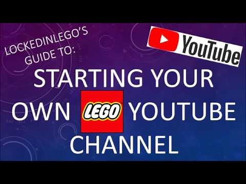 How to start a Lego YouTube Channel!!