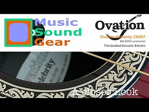 Ovation Celebrity CK057 - A Closer Look