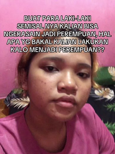 Kalo Cowok Jadi Cewek 24 Jam: Apa yang Bakal Dilakukan?