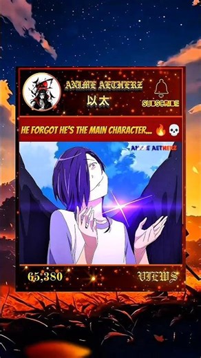 He Forgot He’s the Main Character... 🔥💀 #shorts #aestheic #anime